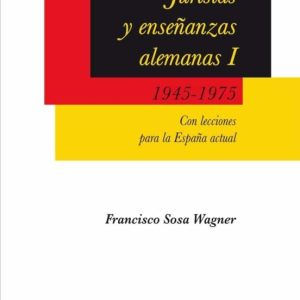 JURISTAS Y ENSEÑANZAS ALEMANAS (I): 1945-1975