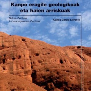 KANPO ERAGILE GEOLOGIKOAK ETA HAIEN ARRISKUAK
				 (edición en euskera)