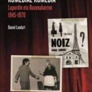 KOMEDIAZ KOMEDIA (LAPURDIN ETA BAXENABARREN 1945-1970)
				 (edición en francés)