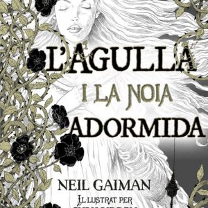 L AGULLA I LA NOIA ADORMIDA
				 (edición en catalán)