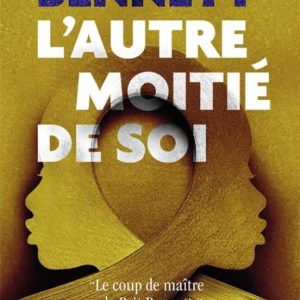 L AUTRE MOITIE DE MOI
				 (edición en francés)