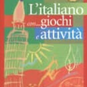 L ITALIANO CON GIOCHI E ATTIVITA (LIVELLO INTERMEDIO INFERIORE)
				 (edición en italiano)
