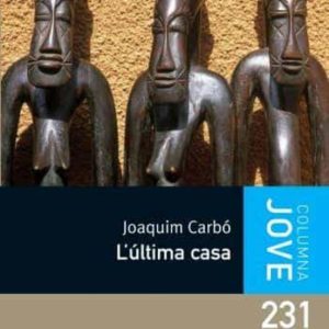 L ULTIMA CASA
				 (edición en catalán)