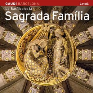 LA BASILICA DE LA SAGRADA FAMILIA (CATALA)
				 (edición en catalán)