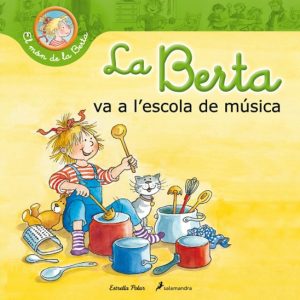 LA BERTA VA A L ESCOLA DE MÚSICA
				 (edición en catalán)