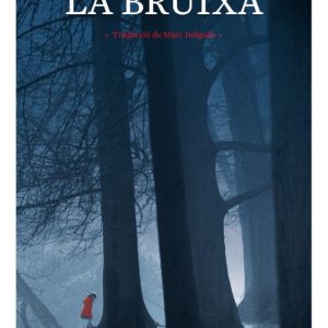 LA BRUIXA
				 (edición en catalán)