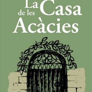 LA CASA DE LES ACACIES
				 (edición en catalán)