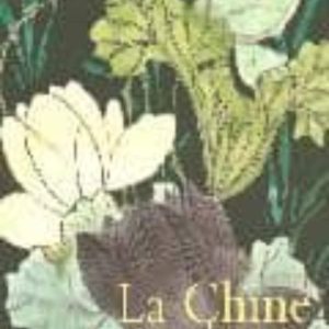 LA CHINE DES PORCELAINES
				 (edición en francés)