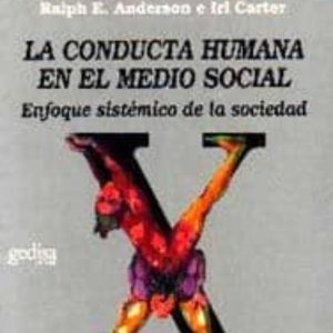 LA CONDUCTA HUMANA EN EL MEDIO SOCIAL: ENFOQUE SISTEMATICO DE LA SOCIEDAD