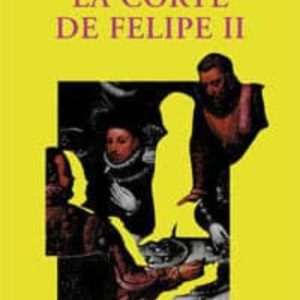LA CORTE DE FELIPE II
				 (edición en catalán)