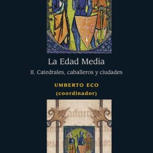LA EDAD MEDIA (II): CATEDRALES, CABALLEROS Y CIUDADES