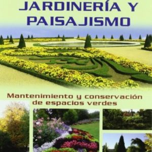 LA EMPRESA DE JARDINERIA Y PAISAJISMO: MANTENIMIENTO Y CONSERVACI ON DE ESPACIOS VERDES
