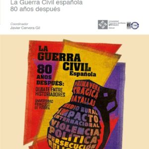 LA GUERRA CIVIL ESPAÑOLA 80 AÑOS DESPUÉS
