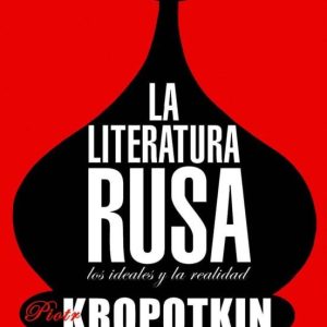 LA LITERATURA RUSA: LOS IDEALES Y LA REALIDAD (2ª ED.)