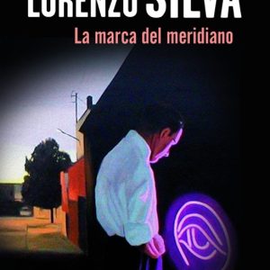 LA MARCA DEL MERIDIANO (SERIE BEVILACQUA & CHAMORRO 6) (PREMIO PL ANETA 2012)