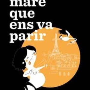 LA MARE QUE ENS VA PARIR
				 (edición en catalán)