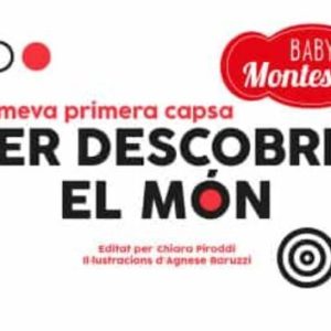 LA MEVA PRIMERA CAPSA PER DESCOBRIR EL MON (BABY MONTESSORI) (VVKIDS)
				 (edición en catalán)