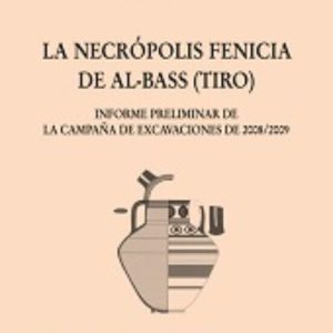LA NECRÓPOLIS FENICIA DE AL-BASS (TIRO)