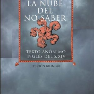 LA NUBE DEL NO SABER: TEXTO ANONIMO INGLES DEL SIGLO XIV