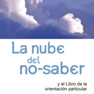 LA NUBE DEL NO-SABER Y EL LIBRO DE LA ORIENTACION PARTICULAR