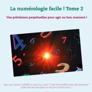 LA NUMEROLOGIE FACILE ! TOME 2
				 (edición en francés)