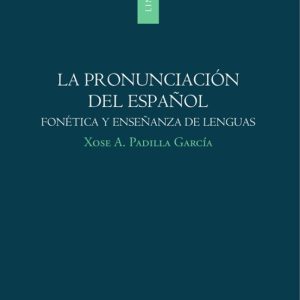 LA  PRONUNCIACION DEL ESPAÑOL: FONETICA Y ENSEÑANZA DE LENGUAS