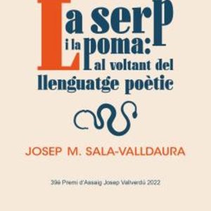 LA SERP I LA POMA: AL VOLTANT DEL LLENGUATGE POETIC
				 (edición en catalán)