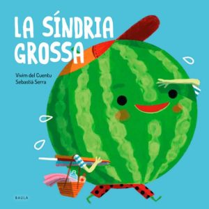 LA SINDRIA GROSSA (FRUITES I VERDURES)
				 (edición en catalán)