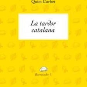 LA TARDOR CATALANA
				 (edición en catalán)