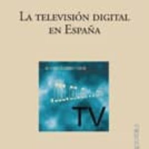 LA TELEVISION DIGITAL EN ESPAÑA