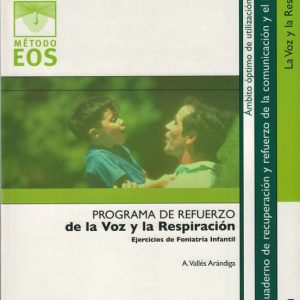 LA VOZ Y LA RESPIRACION: EJERCICIOS DE FONIATRI INFANTIL (CUADERN O DE COMUNICACION Y LENGUAJE)
