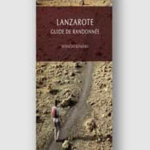LANZAROTE GUIDE DE RANDONNEE
				 (edición en francés)