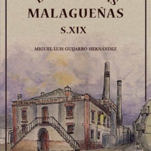 LAS FERRERÍAS MALAGUEÑAS DEL SIGLO XIX