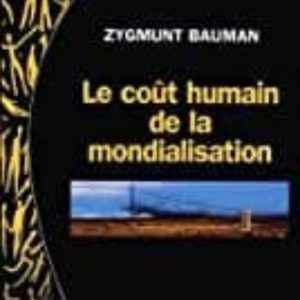 LE COÛT HUMAIN DE LA MONDIALISATION
				 (edición en francés)