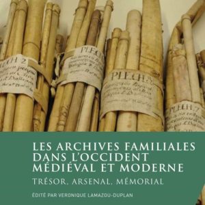 LES ARCHIVES FAMILIALES DANS L OCCIDENT MEDIEVAL ET MODERNE
				 (edición en francés)