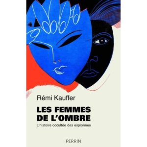 LES FEMMES DE L OMBRE: L HISTOIRE OCCULTÉE DES ESPIONNES
				 (edición en francés)