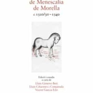 LLIBRE DE MENESCALIA DE MORELLA - C. 1320/30 - 1340
				 (edición en catalán)
