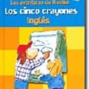 LOS CINCO CRAYONES (INGLES) (INCLUYE AUDIO-CD)
				 (edición en inglés)
