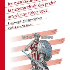 LOS ESTADOS UNIDOS Y EL MUNDO: LA METAMORFOSIS DEL PODER AMERICAN O (1890-1952)