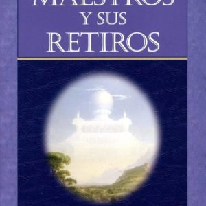 LOS MAESTROS Y SUS RETIROS II