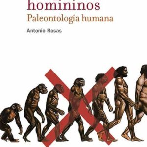 LOS PRIMEROS HOMININOS: PALEONTOLOGIA HUMANA