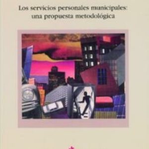 LOS SERVICIOS PERSONALES MUNICIPALES: UNA PROPUESTA METODOLOGICA