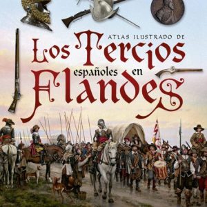 LOS TERCIOS ESPAÑOLES EN FLANDES