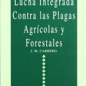 LUCHA INTEGRADA CONTRA LAS PLAGAS AGRICOLAS Y FORESTALES