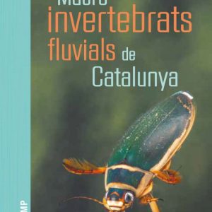 MACROINVERTEBRATS FLUVIALS DE CATALUNYA
				 (edición en catalán)
