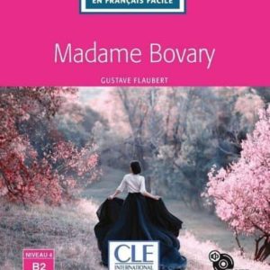 MADAME BOVARY - NIVEAU 4/B2 - LIVRE + CD AUDIO
				 (edición en francés)