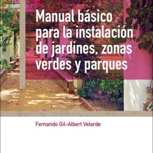 MANUAL BASICO PARA INSTALACION DE JARDINES, ZONAS VERDES Y PARQUES