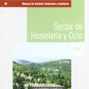 MANUAL DE GESTION AMBIENTAL Y AUDITORIA. SECTOR DE HOSTELERIA Y O CIO