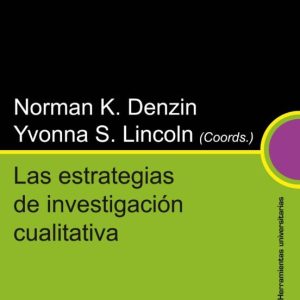 MANUAL DE INVESTIGACION CUALITATIVA, V.III: ESTRATEGIAS DE INVEST TIGACION CUALITATIVA