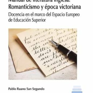 MANUAL DE LITERATURA INGLESA: ROMANTICISMO Y EPOCA VICTORIANA